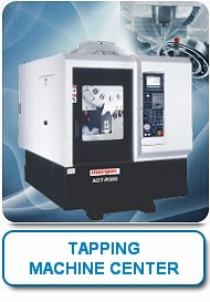 Tapping Machine Center